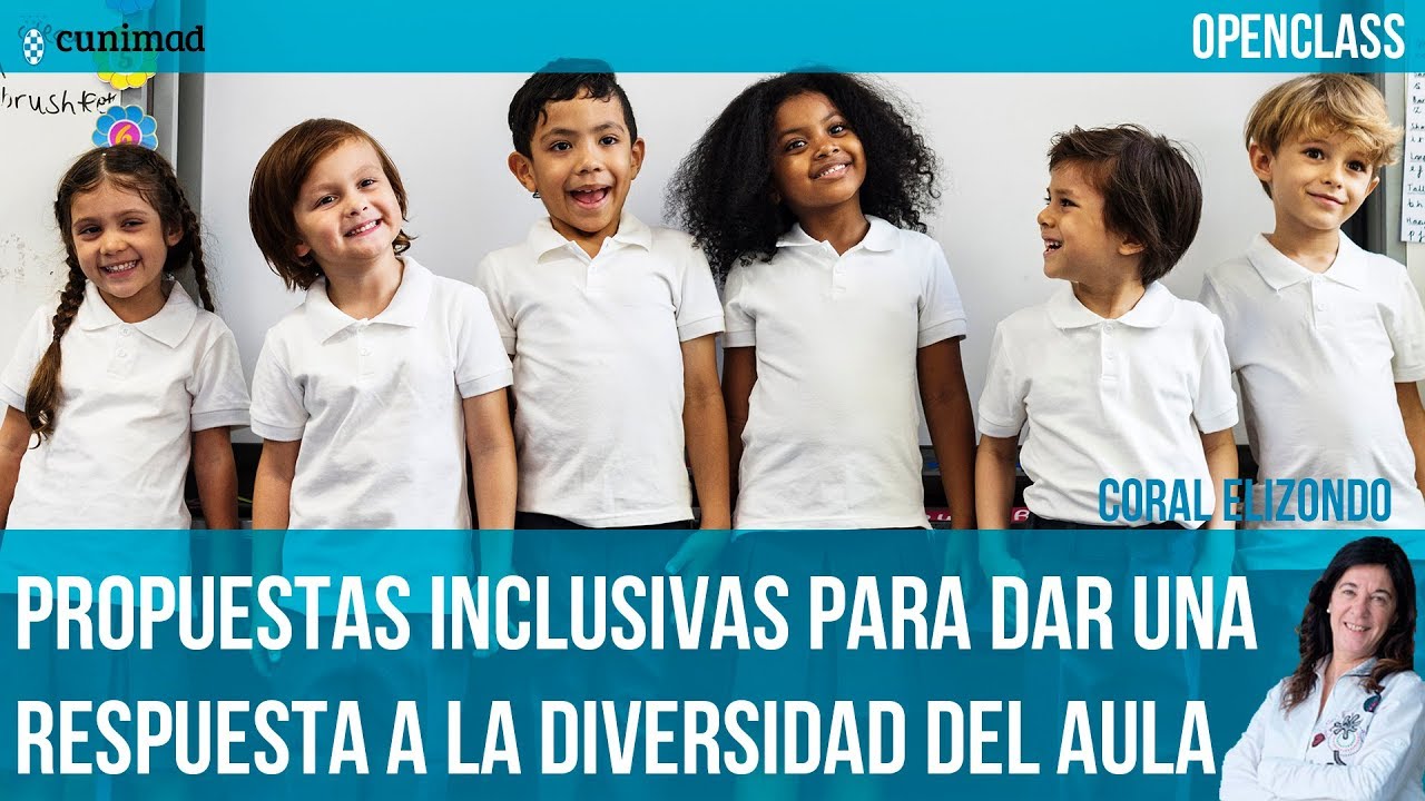 Propuestas inclusivas para dar una respuesta a la diversidad del aula.