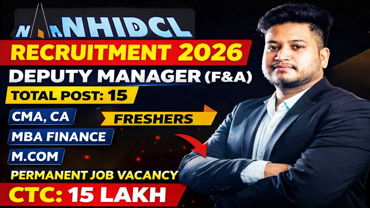 Freshers CMA, CA, MBA Finance, M.COM Govt Job 2026 | NHIDCL Deputy Manager (F&A) Recruitment 2026