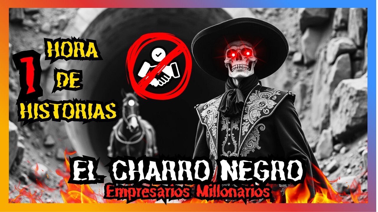 ESPECIAL 1 HORA: 6 Pactos con el Charro Negro que Terminaron en Pesadilla