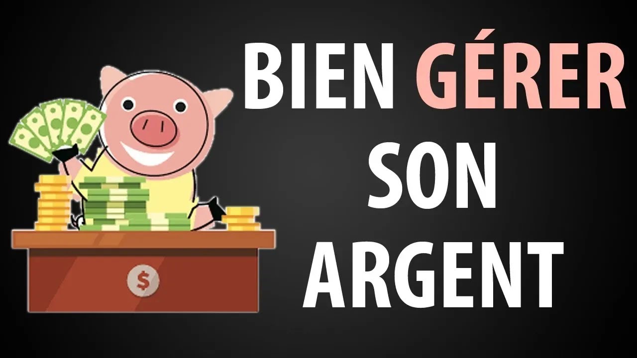 12 Conseils pour Bien Gérer son Argent
