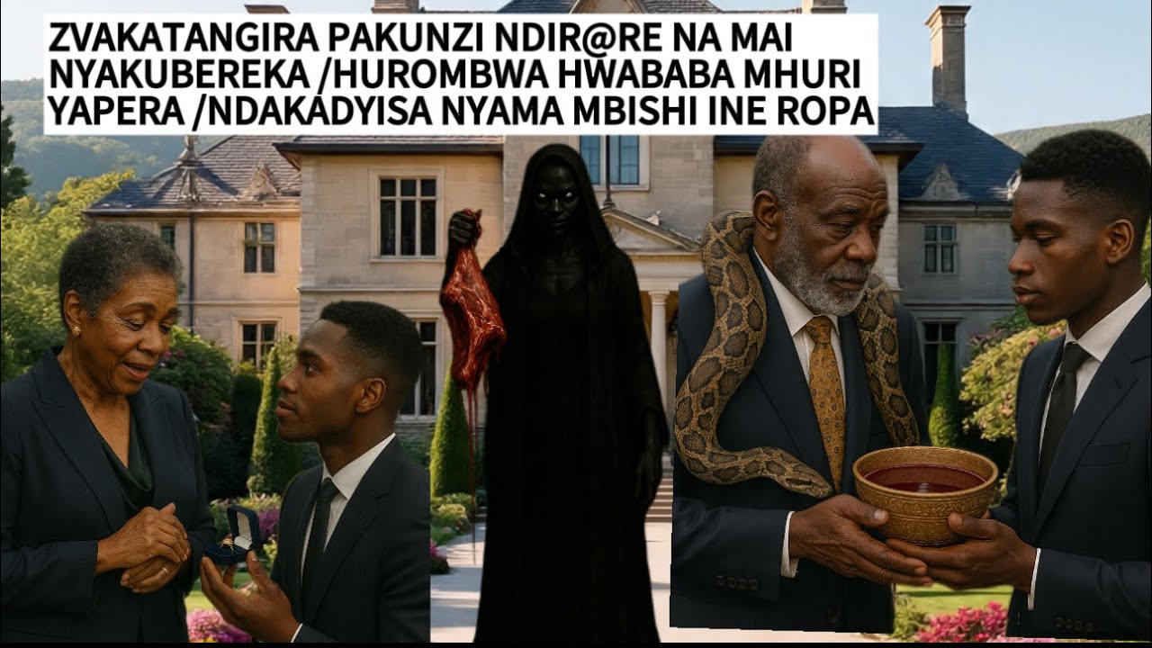 ZVAKATANGIRA PAKUNZI NDIR@RE NA MAINYAKUBEREKA /HUROMBWA HWABABA MHURI YAPERA 