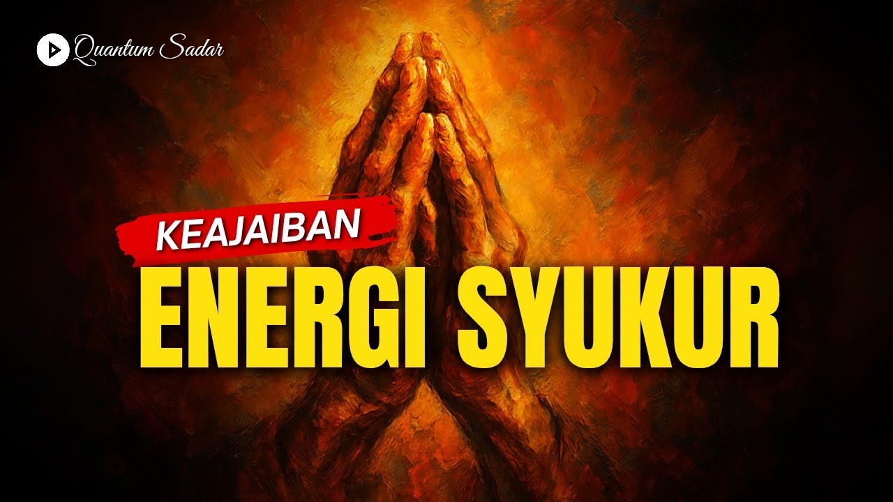 Rahasia Mewujudkan Apapun dengan Mudah | Energi Syukur sebagai Kode Manifestasi Tertinggi