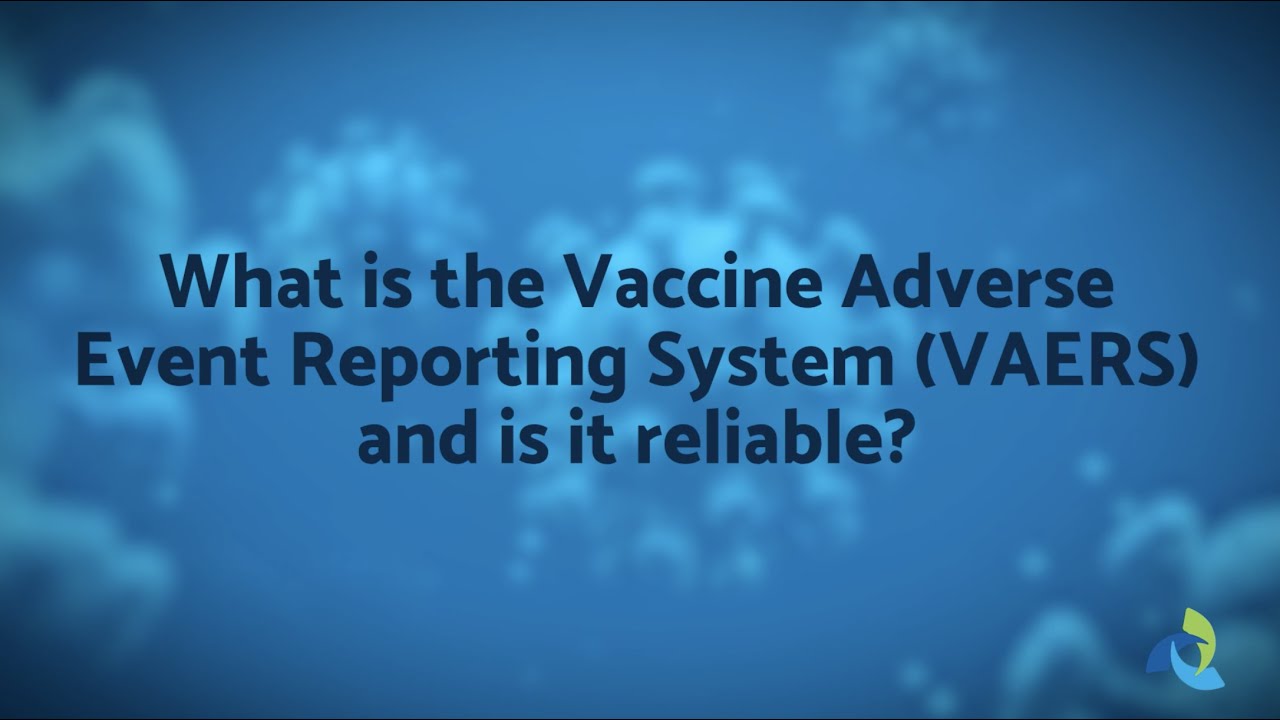 COVID 19 Mythbuster _What is the Vaccine Adverse Event Reporting System VAERS and is it reliable