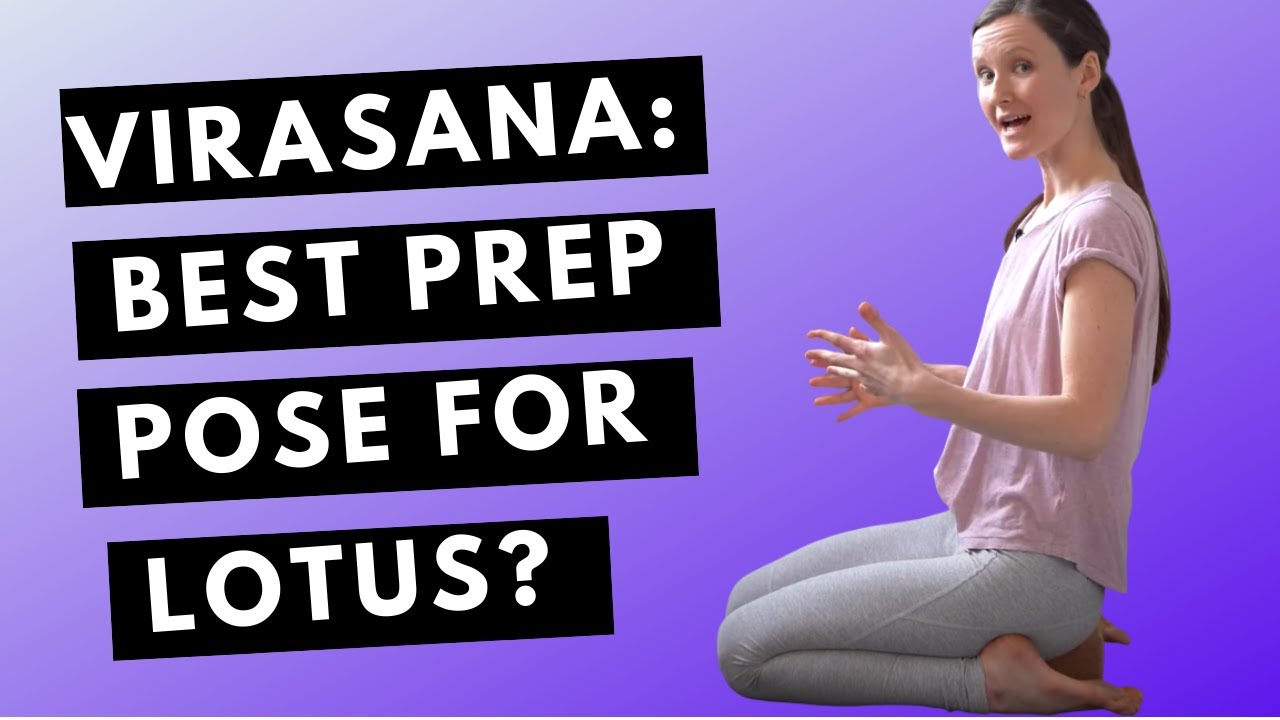 Lotus Pose prep: how Virasana (Hero Pose) helps to prepare for Padmasana