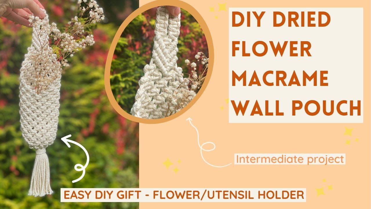 DIY Macrame Dried Flower Wall Hanging Pouch! | macrame utensil holder | intermediate tutorial! 🥰