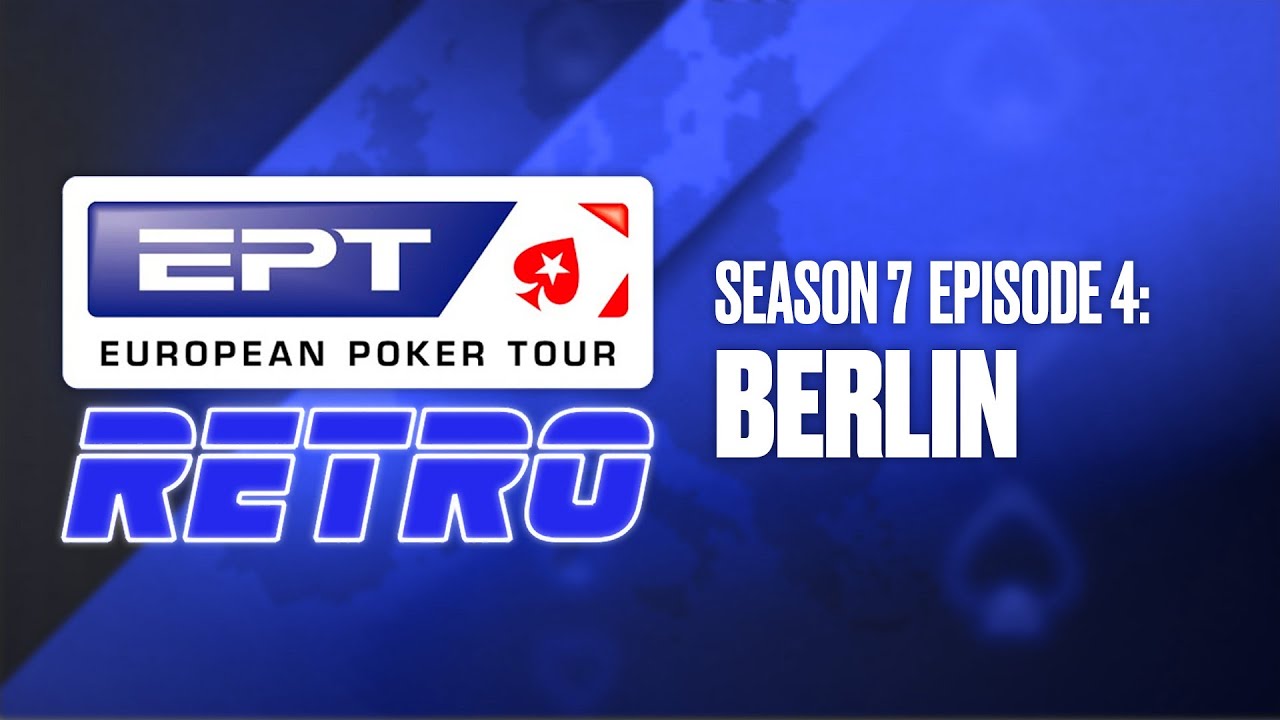 LIVE POKER: RETRO EDITION ♠️ EPT Retro S7: Berlin ♠️ PokerStars