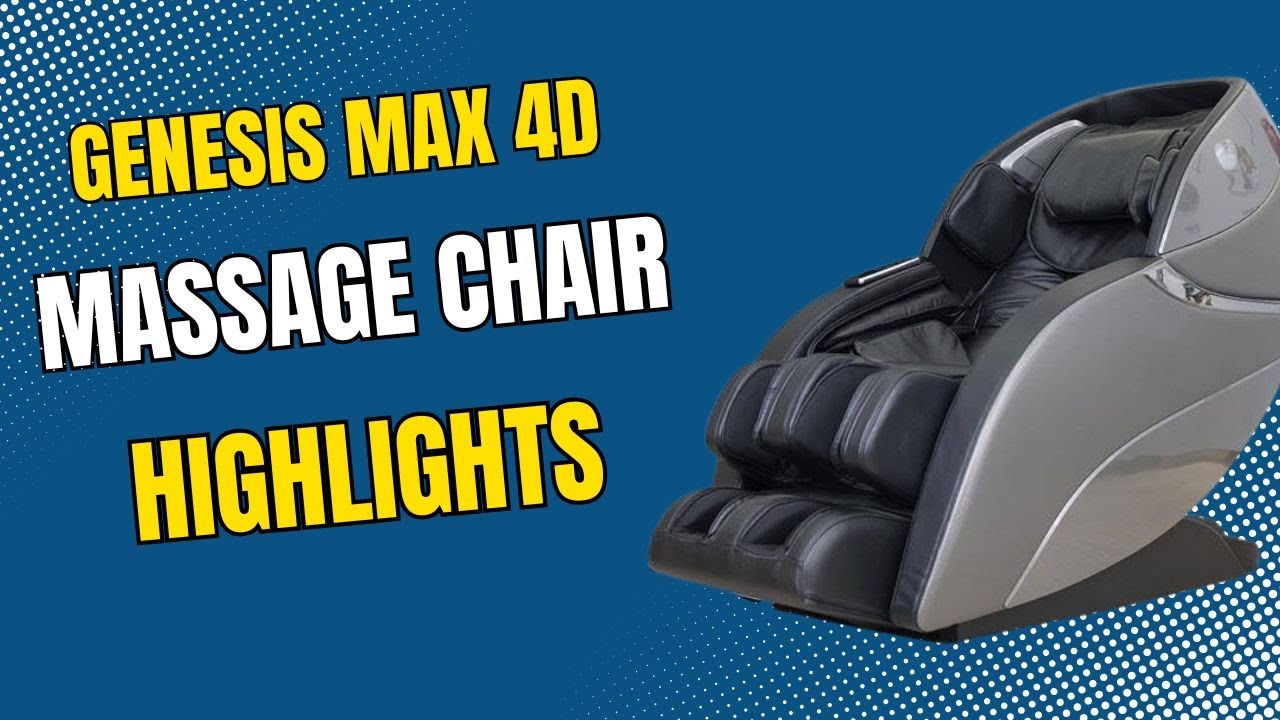 Genesis Max 4D Massage Chair Highlights | Advanced Tech Meets Ultimate Comfort