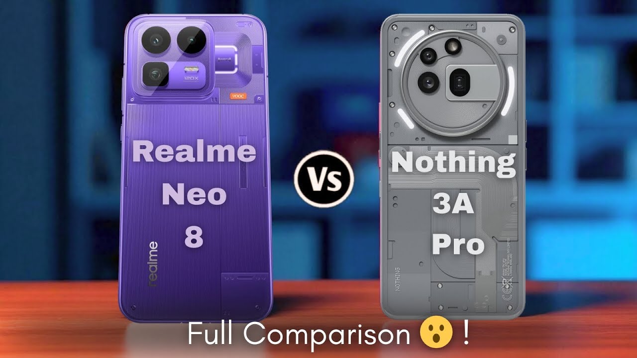 Realme Neo 8 vs Nothing Phone 3a Pro – Mid-Range Showdown!