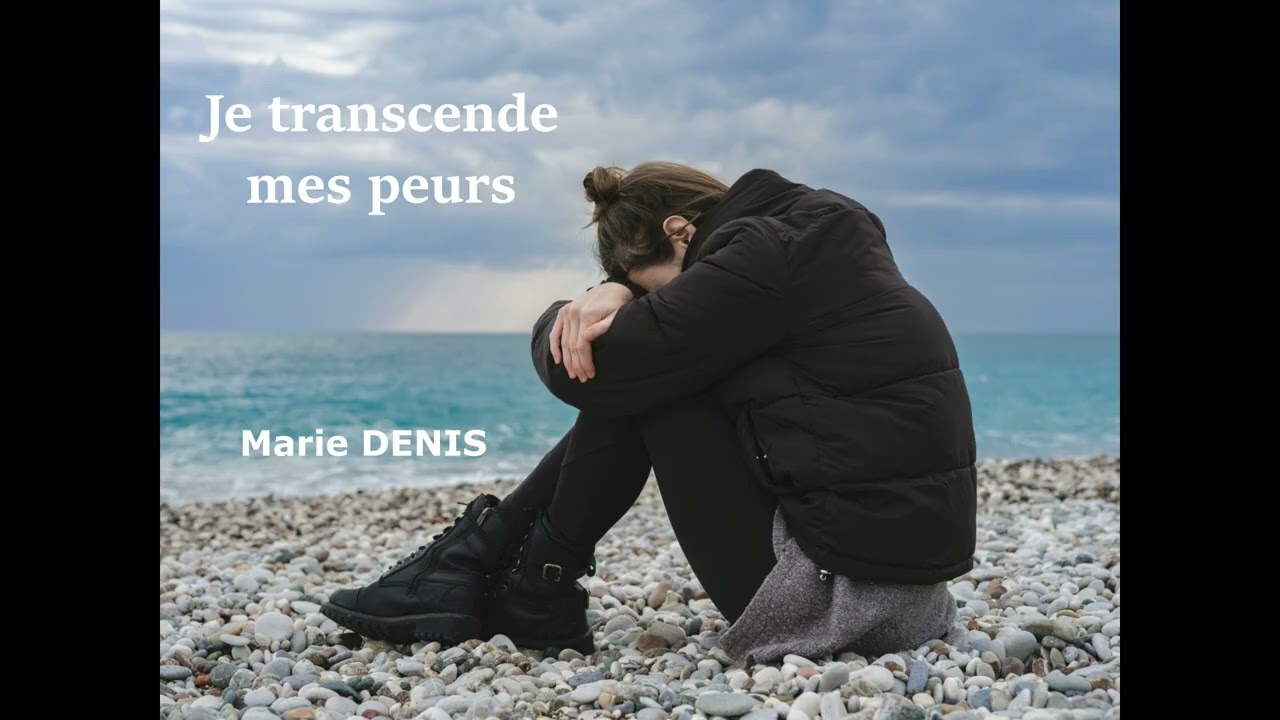 Transcende tes peurs