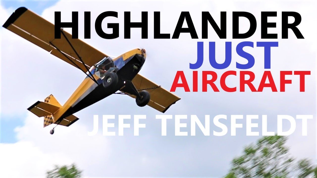 Just Aircraft Highlander - Jeff Tensfeldt Builder