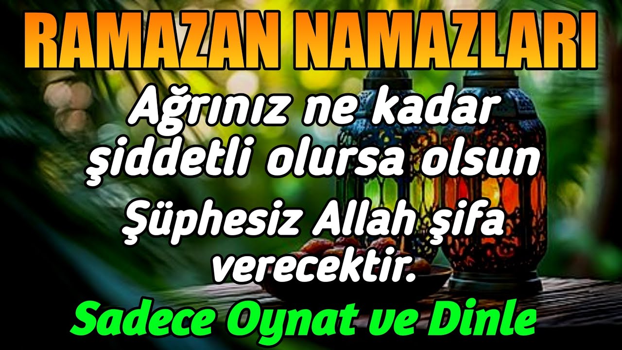 RAMAZAN NAMAZI ❗️Hastalığınız ne kadar ciddi olursa olsun, Allah onu iyileştirecektir.