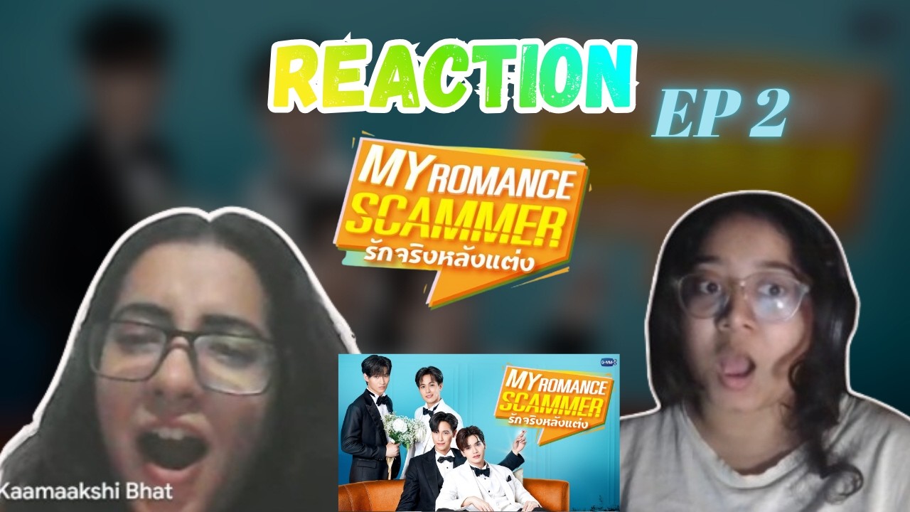 The Romance Scammer EP 2 Reaction