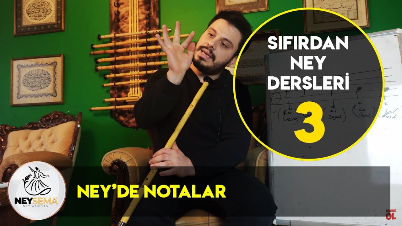 Neyde Notalar |Ney Dersi -3 |Neysema Ney At&ouml;lyesi