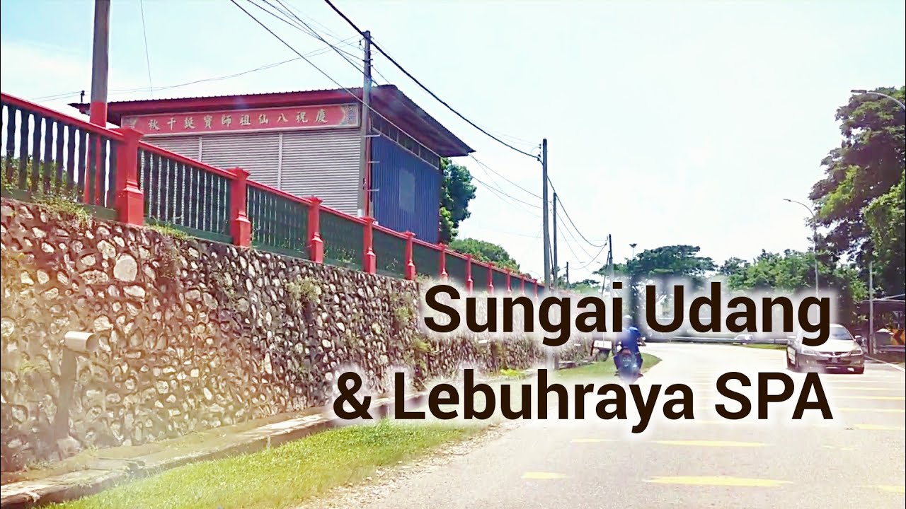Sungai Udang and Lebuhraya SPA
