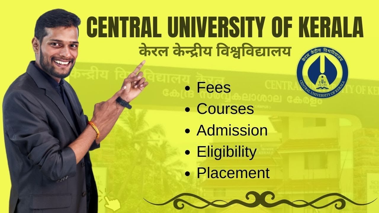 Central University of Kerala | Admission Process | Eligibility | Courses | Fees | Placement✅