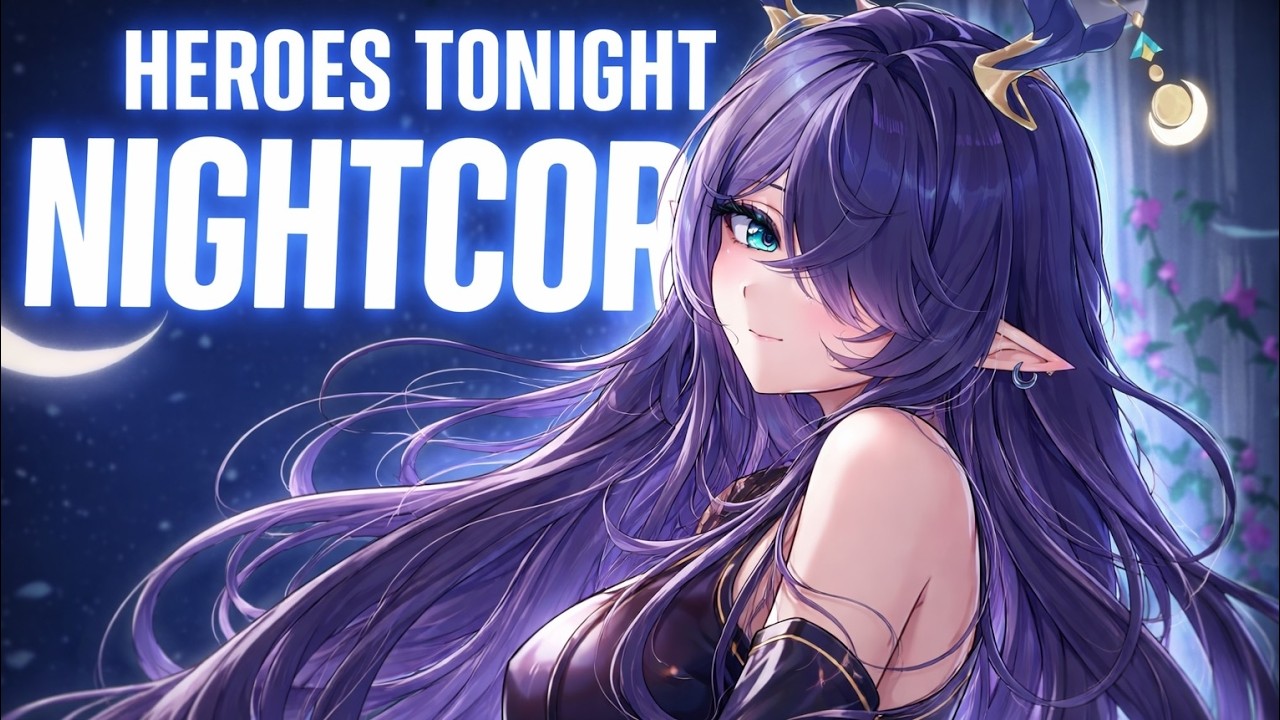 Heroes Tonight  (Nightcore) - Janji  | ♫