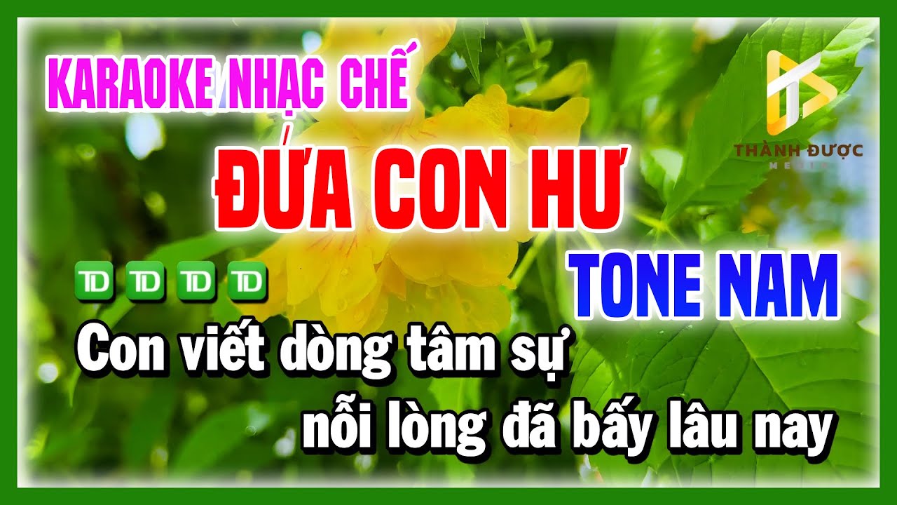 Karaoke ĐỨA CON HƯ - Lo Mãi Chơi Đến Giờ Mới Hiểu Ra Chỉ Cha Mẹ Thương Con TONE NAM