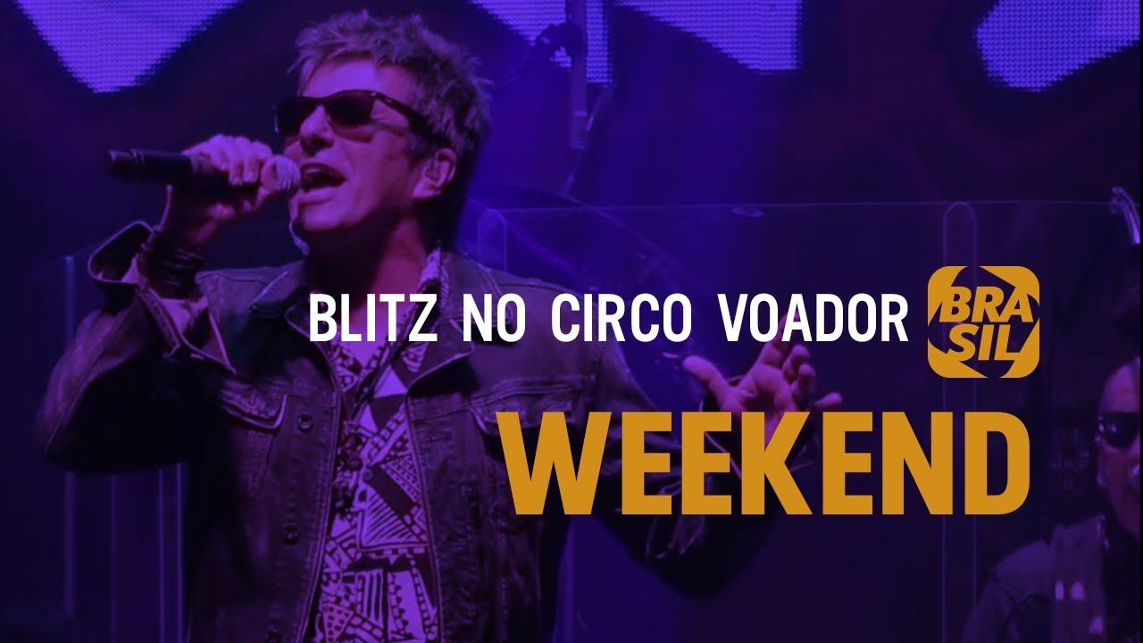 Blitz ao vivo no Circo Voador - Weekend