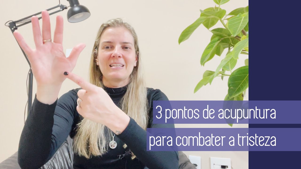 3 PONTOS DE ACUPUNTURA PARA COMBATER A TRISTEZA