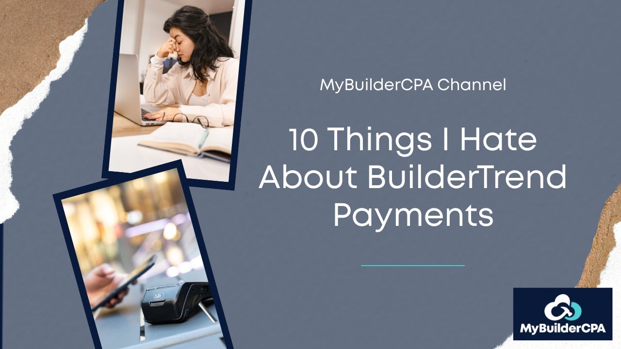 10 Things I Hate About BuilderTrend Payments (And What to Use Instead)