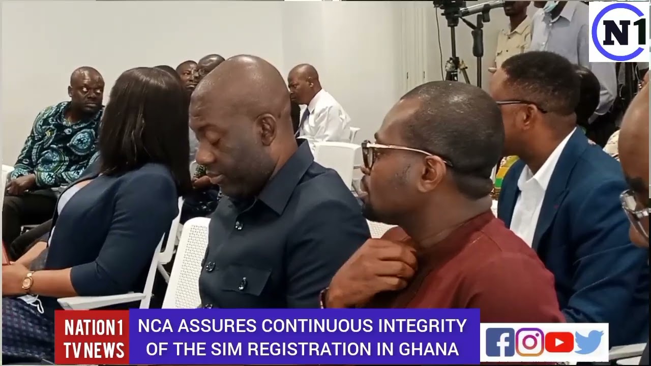NCA ASSURES CONTINUOUS INTEGRITY OF THE SIM REGISTRATION IN GHANA