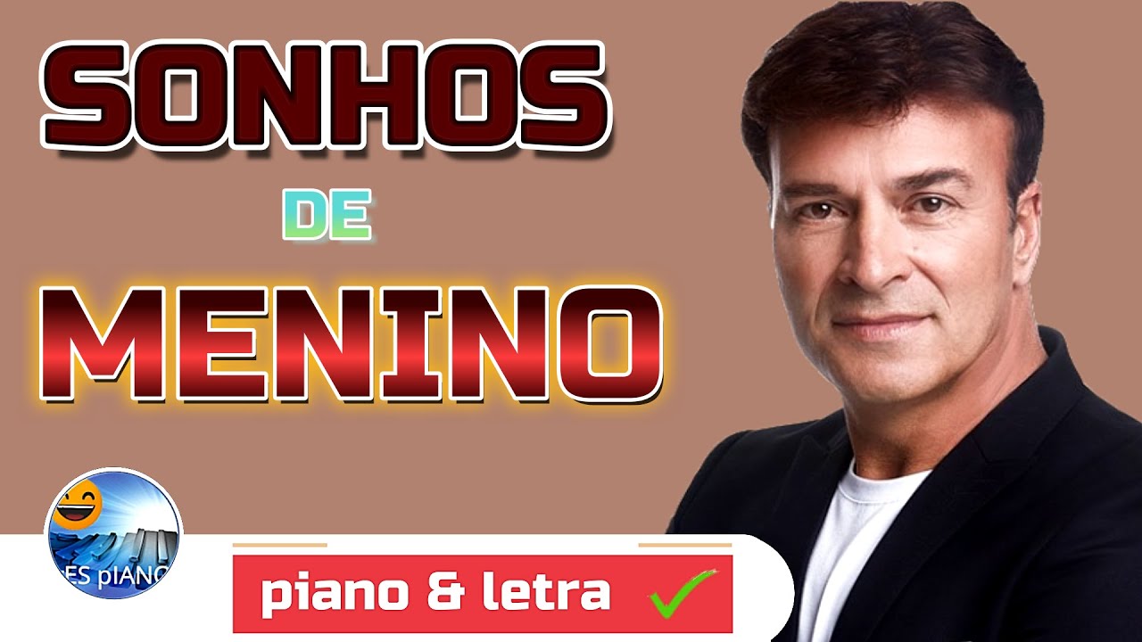 Tony Carreira Sonhos de menino piano e letra - yES pIANO