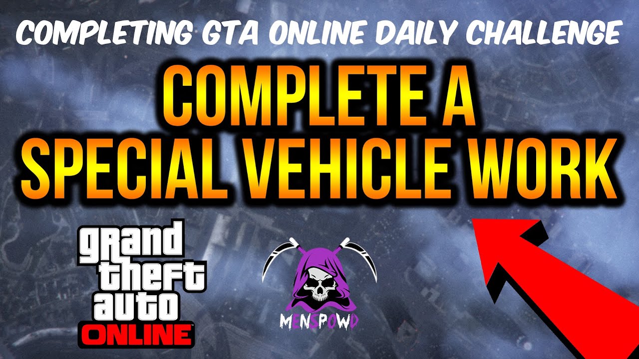 COMPLETE A SPECIAL VEHICLE WORK 2025 - DAILY CHALLENGE GUIDE