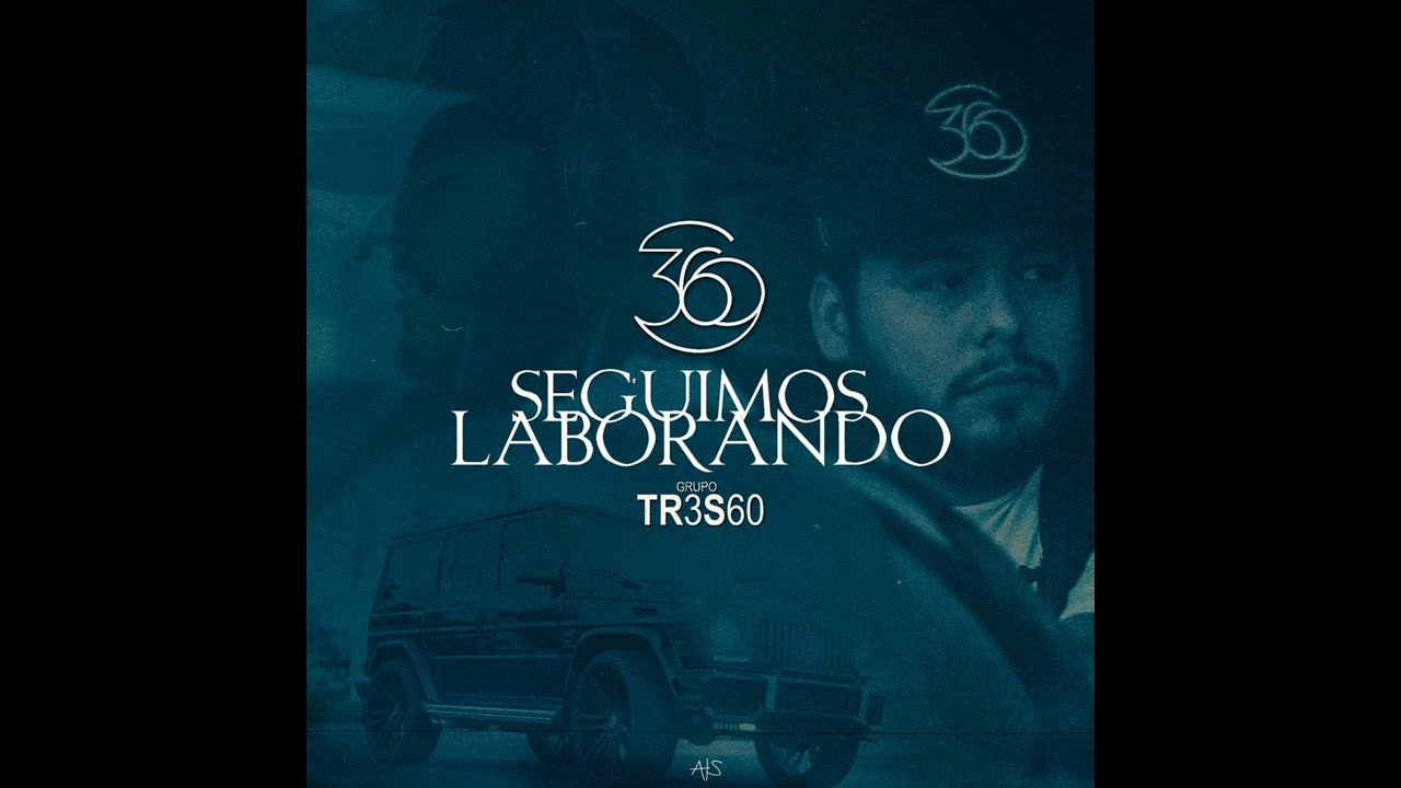 Grupo 360  - Seguimos Laborando (Official Video)