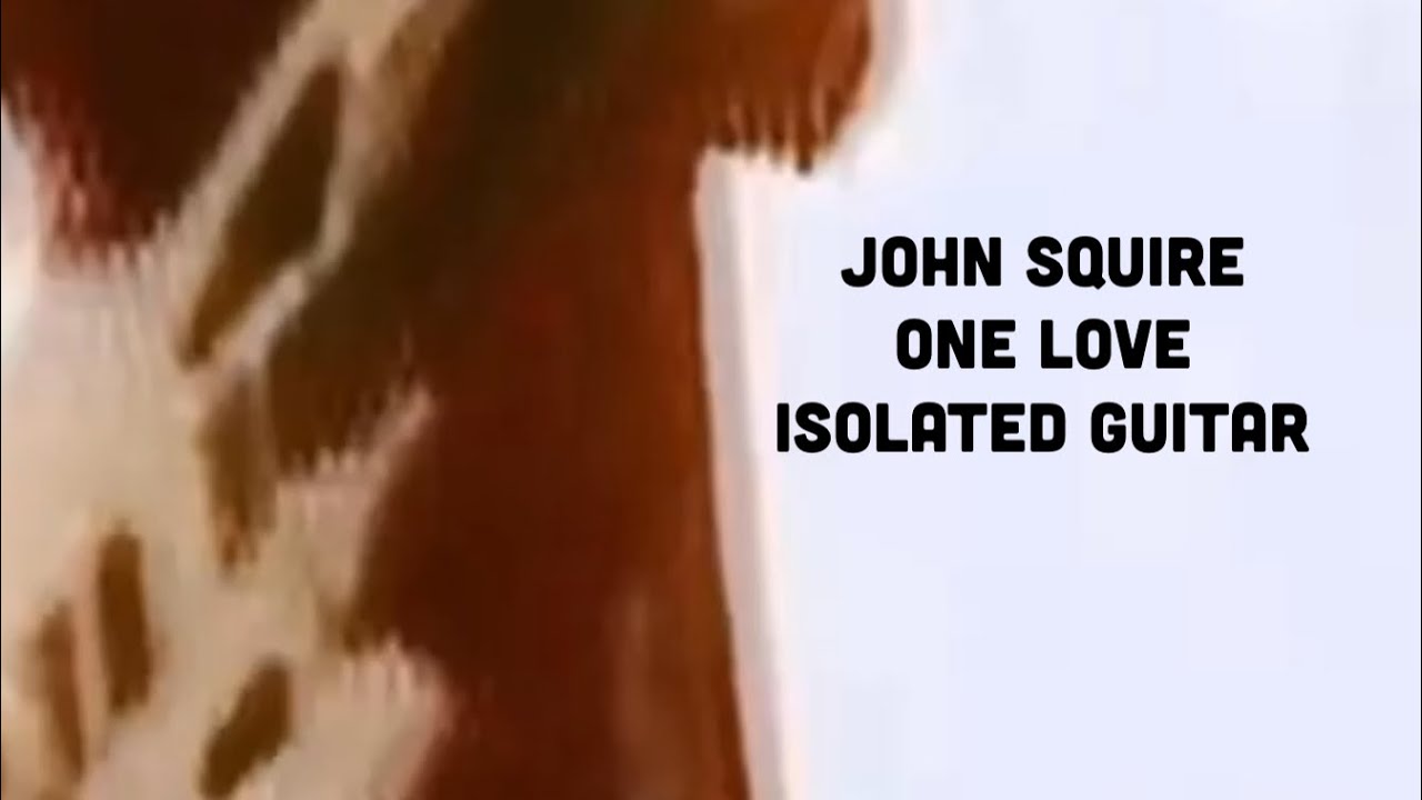 John Squire One Love Isolated guitar The Stone Roses 