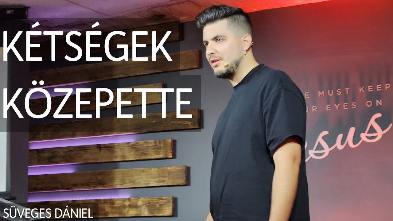 Süveges Dániel - Kétségek közepette