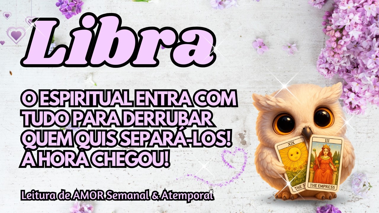 ♎LIBRA 💞O ESPIRITUAL ENTRA COM TUDO PARA DERRUBAR QUEM QUIS SEPARÁ-LOS! A HORA CHEGOU!