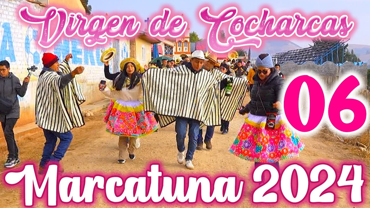 🌺🍻 MARCATUNA 2024 Virgen de Cocharcas Fiesta Patronal en su Honor // DVD 06