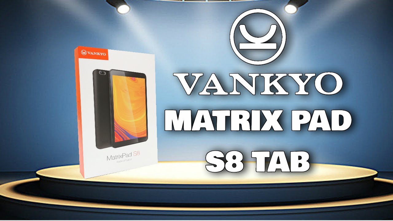 Vankyo MatrixPad S8 Quad Core 8 Inch Android 9  Tablet Review