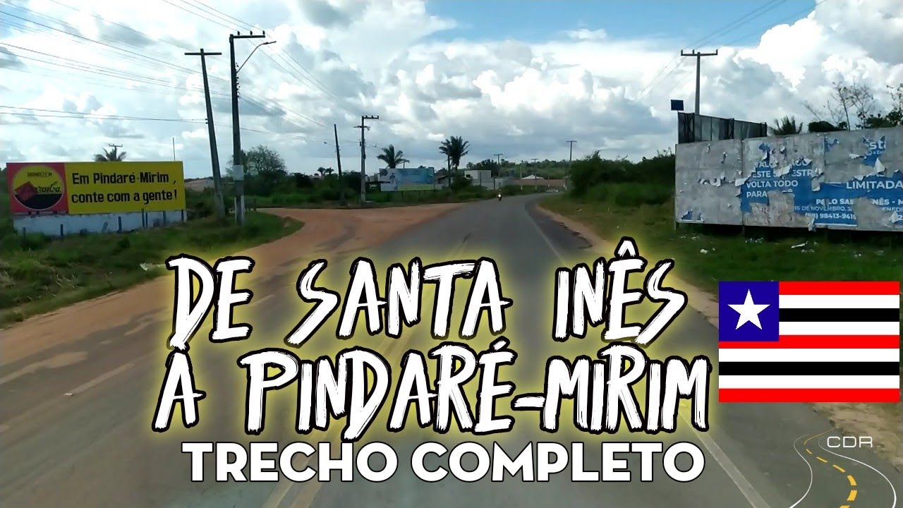 Conheçam o Trecho que liga os Municípios de Santa Inês e Pindaré-Mirim no Maranhão, Vídeo Completo.