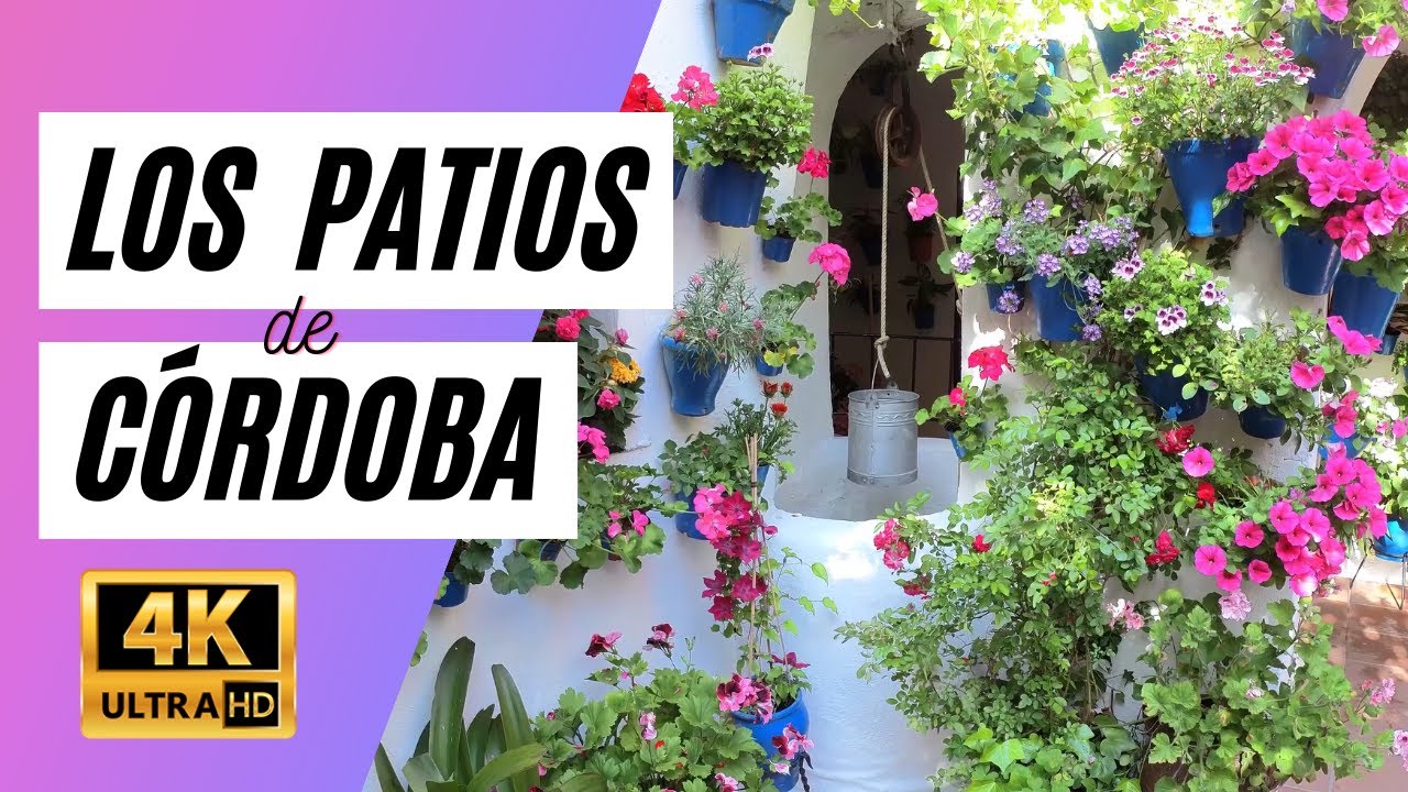 Los Patios de Córdoba - 4K
