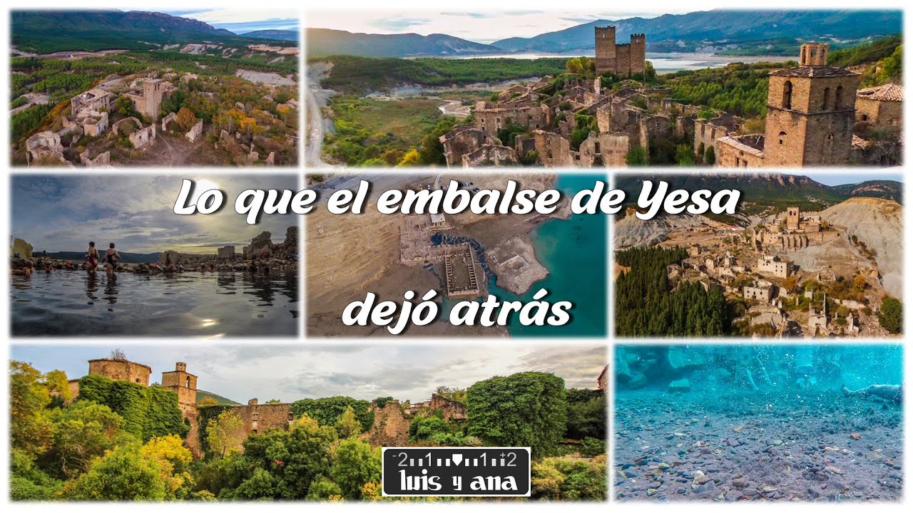 Lo que el embalse de Yesa dejó atrás