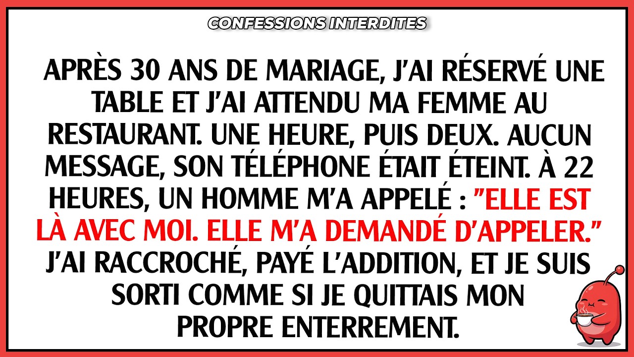 Après 30 ans de mariage, j'ai réservé une table et j'ai attendu ma femme au restaurant. Une heure...