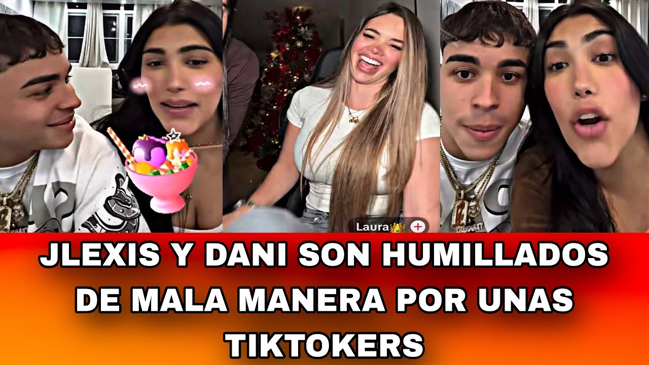 JLEXIS Y DANI SON HUMILLADOS DE MALA MANERA POR UNAS TIKTOKERS 