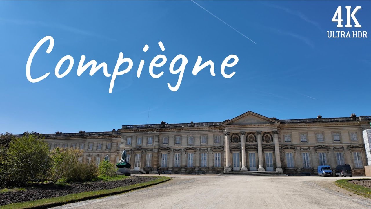 Compi&egrave;gne, France🇫🇷 - 4K HDR Walking Tour - April 2025 | Compi&egrave;gne 4K | A Walk In Compi&egrave;gne