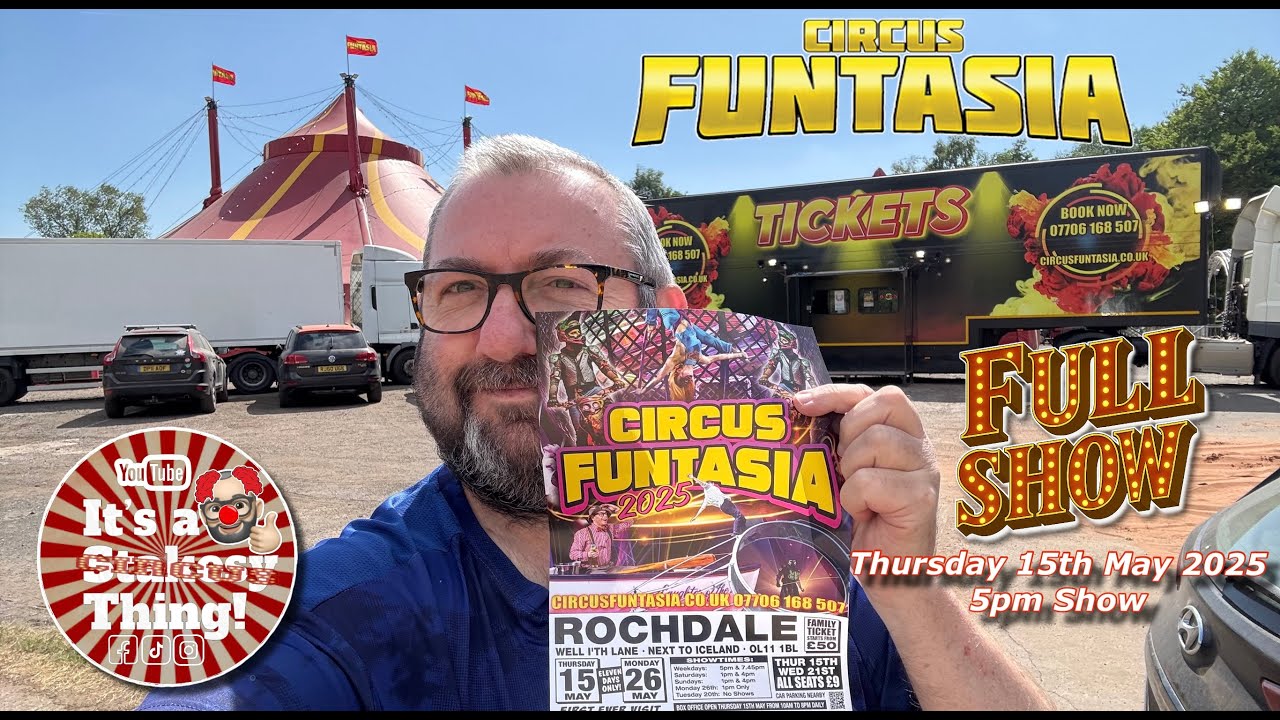 Circus Funtasia Full Show Rochdale Thursday 15th May 2025 #itsastakesything