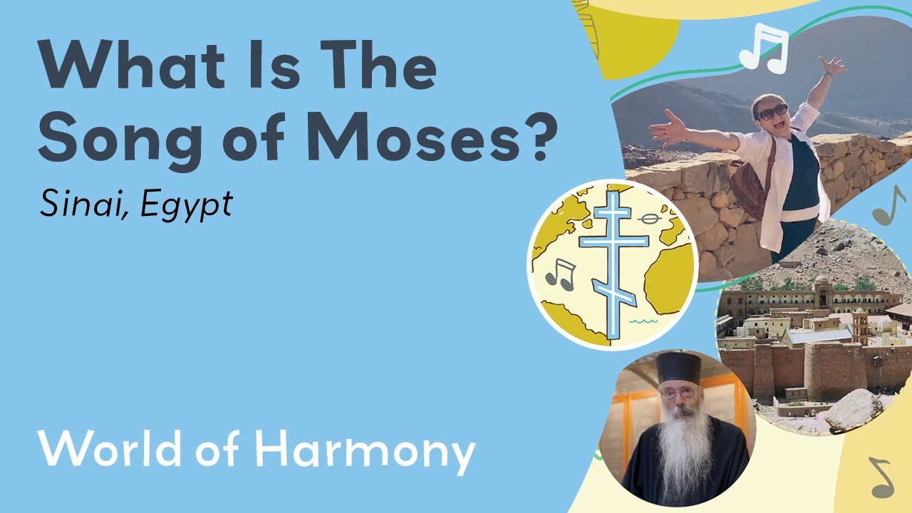 What Is the Song of Moses? - World of Harmony Visits Sinai, Egypt