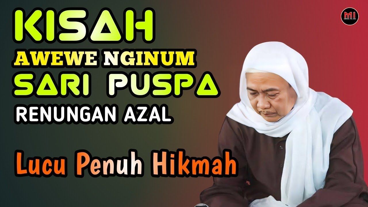 KISAH AWEWE NGINUM SARI PUSPA | ABUYA UCI CILONGOK