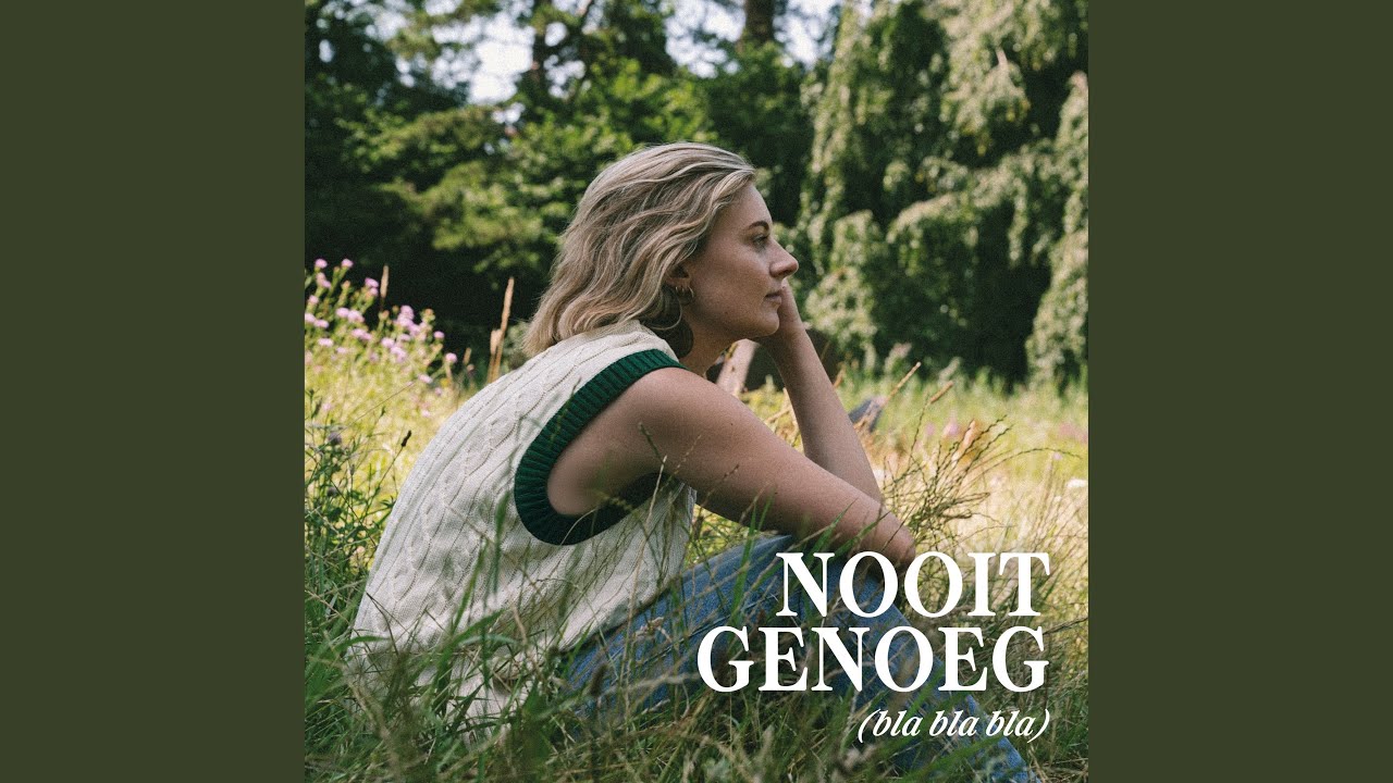 Nooit Genoeg (bla bla bla)