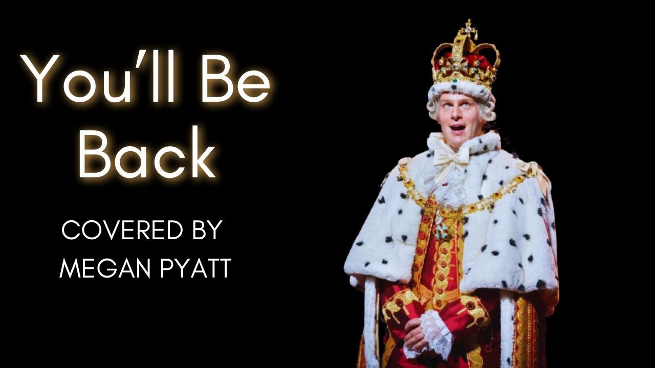 You'll Be Back Female Cover (by Megan Pyatt)