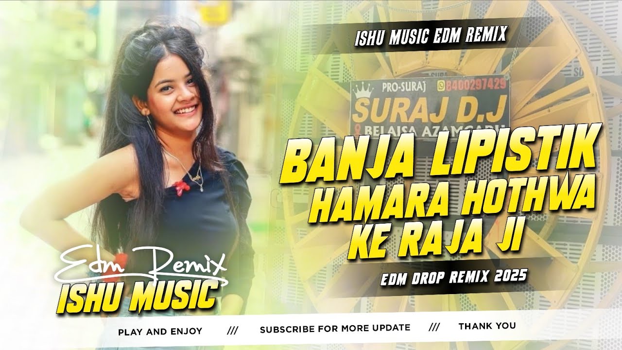 BANJA LIPSTICK HAMARA HOTHAWA KE RAJA JI EDM REMIX 👿 | FULL VIBRATION MIX BY ISHU MUSIC BHOJPURI MIX