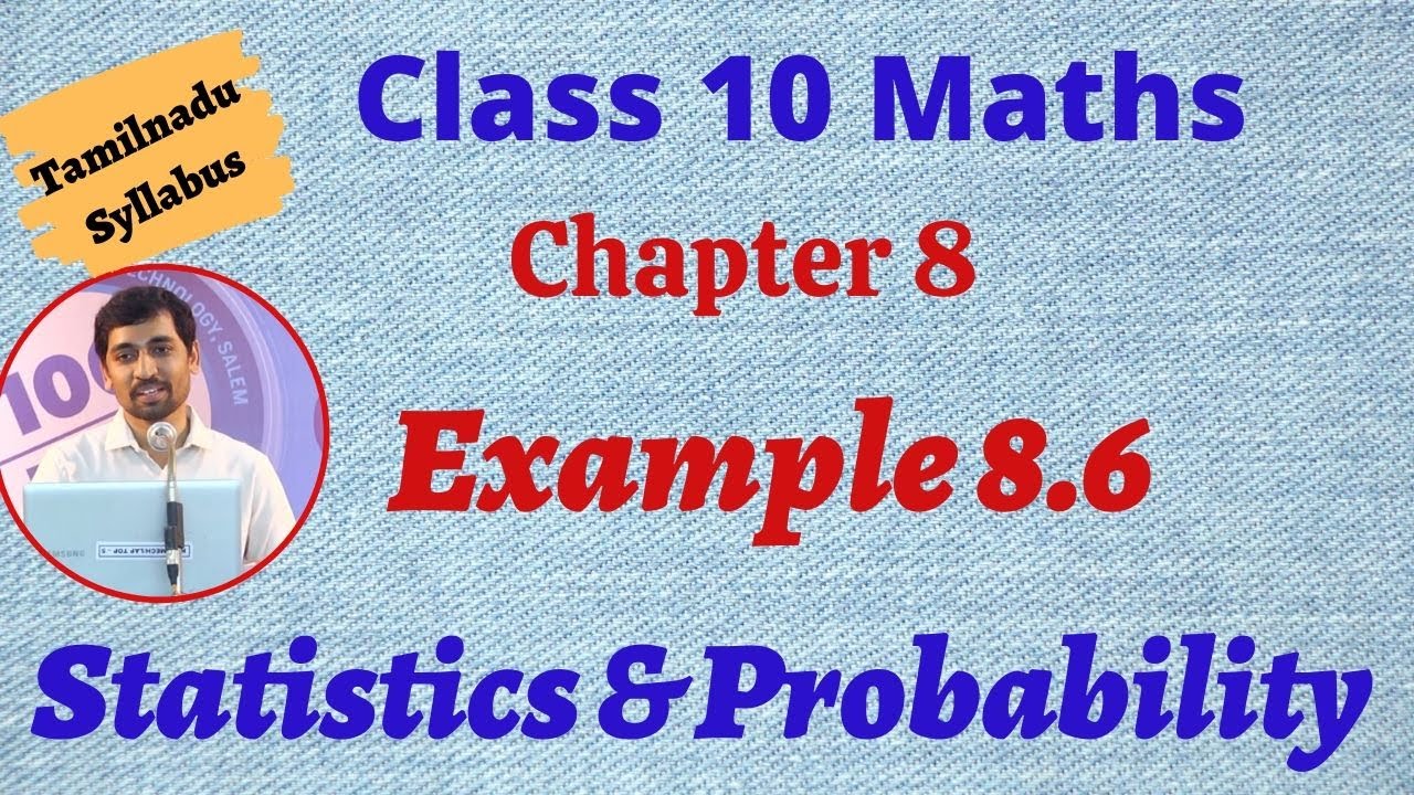 TN New Syllabus Class 10 Maths Chapter 8 Statistics and Probability Example 8.6 Alexmaths