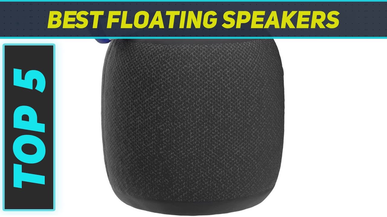 Top 5 Best Floating Speakers 2023
