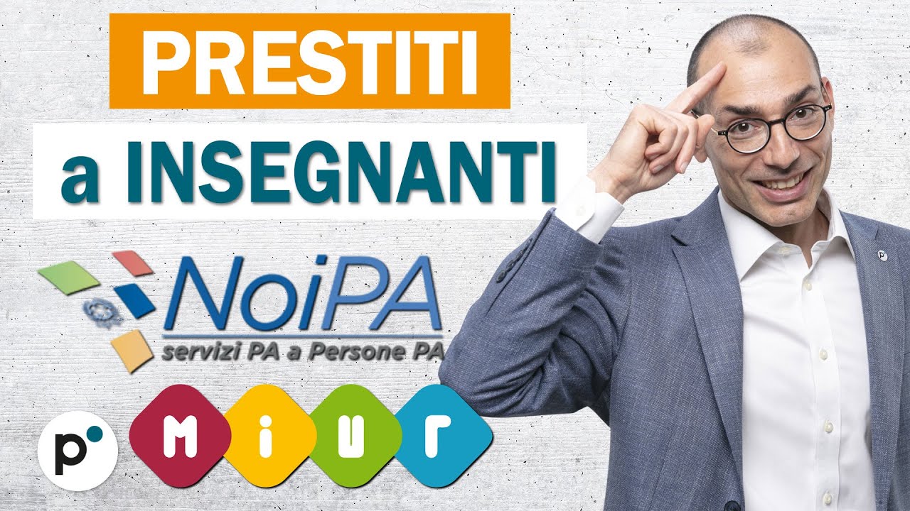 Prestiti a insegnanti: la Convenzione NoiPA è meglio!