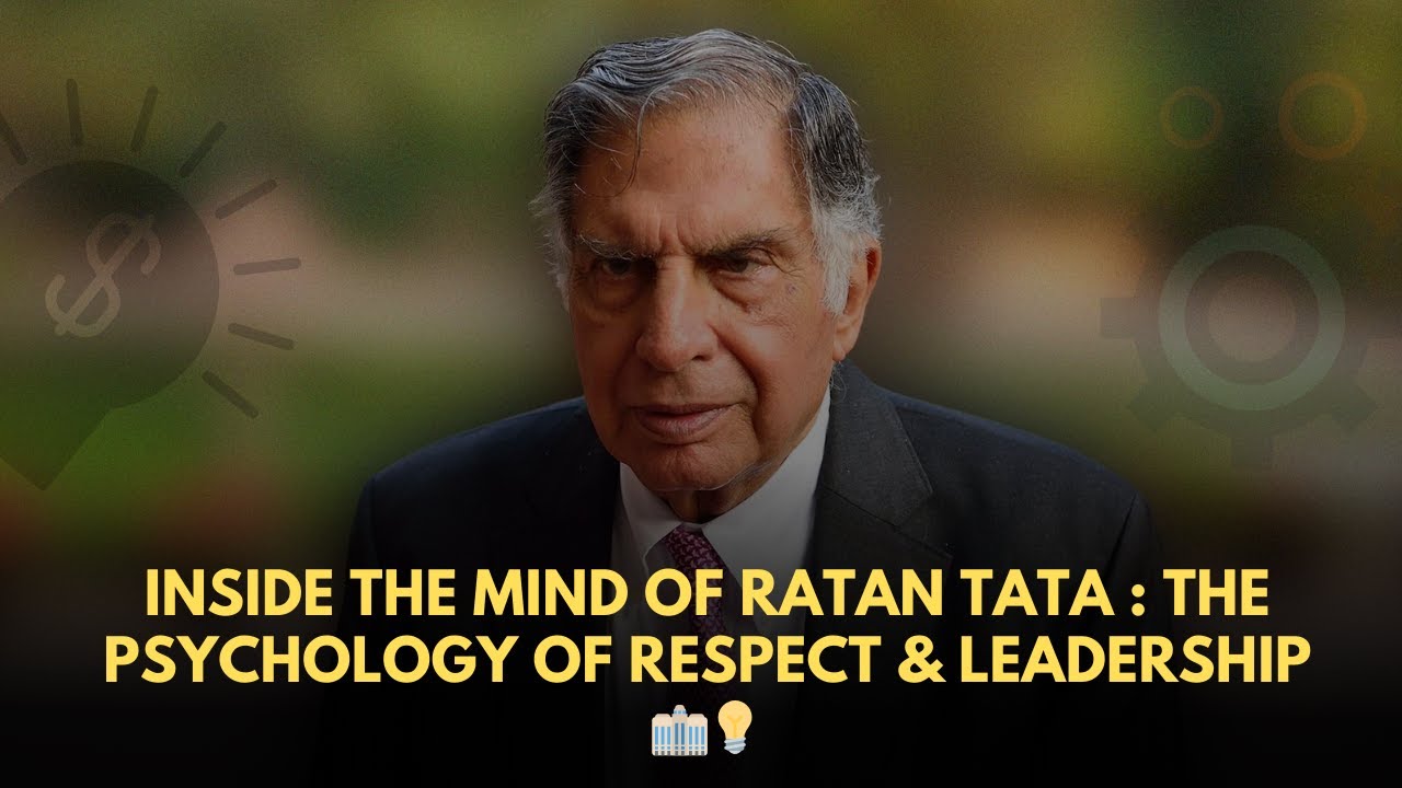Inside the Mind of Ratan Tata: The Psychology of Respect & Leadership 🏢💡