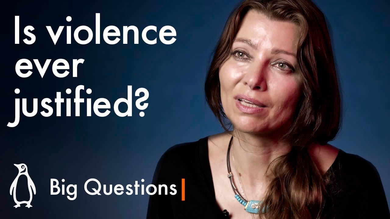 Is violence ever justified? | Elif Shafak | Big Questions
